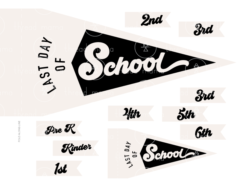 Last Day of School - 2 options (Printable Pennant) – Thread Mama