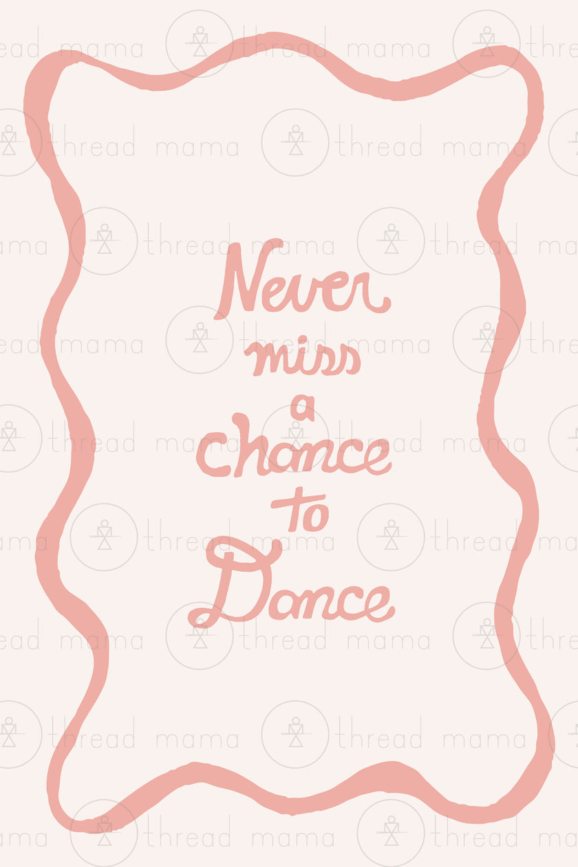 Never miss a chance to Dance - Set