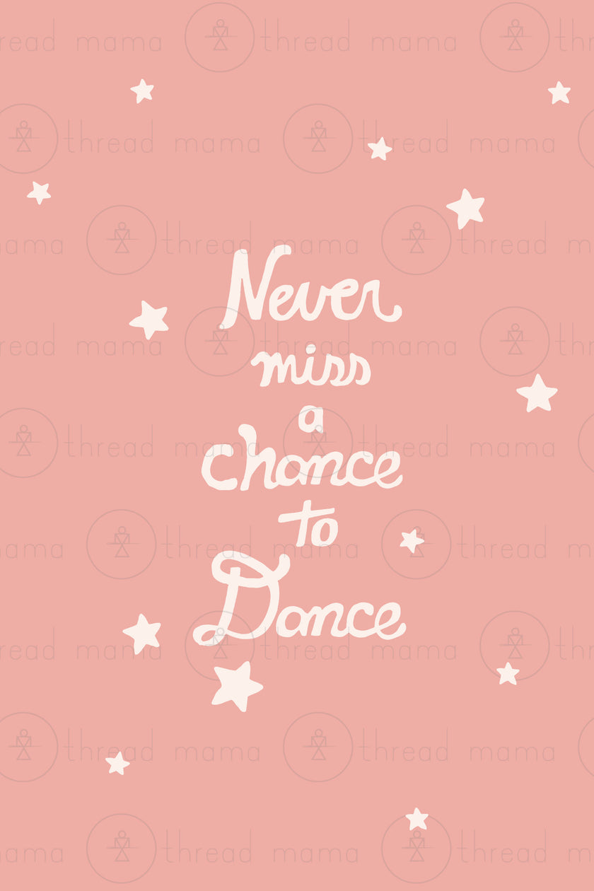 Never miss a chance to Dance - Set
