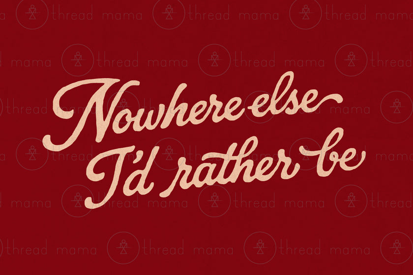 Nowhere Else I'd Rather Be