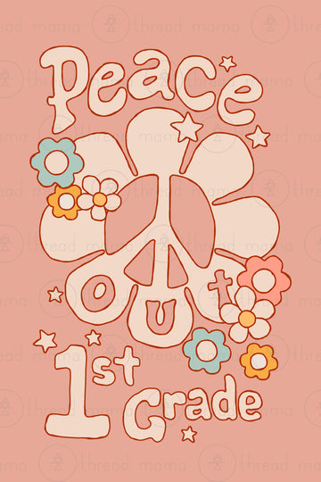Peace Out (Last Day of School) - 3 Colorways included