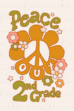 Peace Out (Last Day of School) - 3 Colorways included