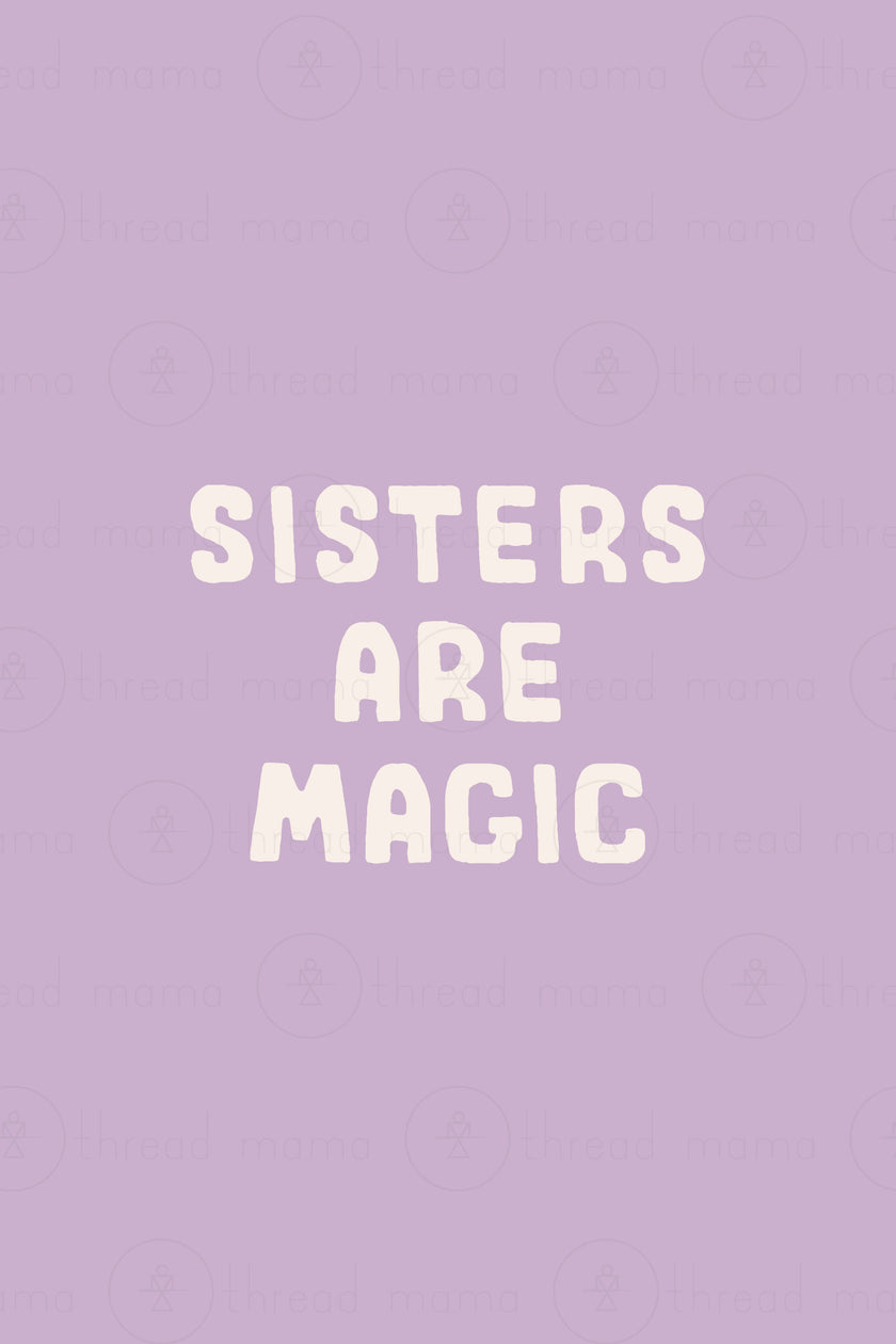 Sisters are Magic (Set) / OPAL + OLIVE X THREAD MAMA
