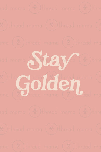 Stay Golden