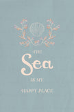 The Sea is My Happy Place