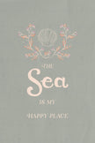 The Sea is My Happy Place