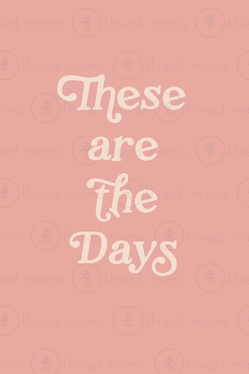 These are the Days - Set