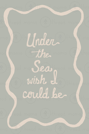 Under the Sea wish I could be