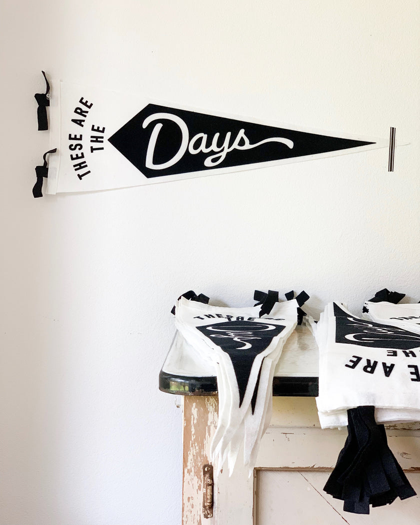 These Are The Days - Medium Pennant - Black