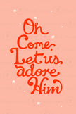 Oh come, let us adore Him - Set