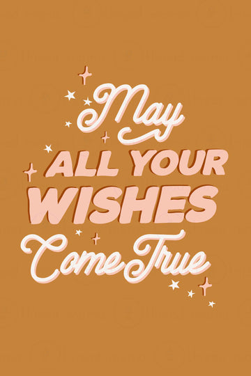 May All Your Wishes Come True