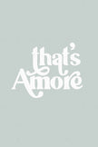 That's Amore (Printable Poster Collection)