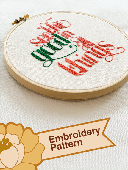 See The Good In Things (Embroidery Pattern)