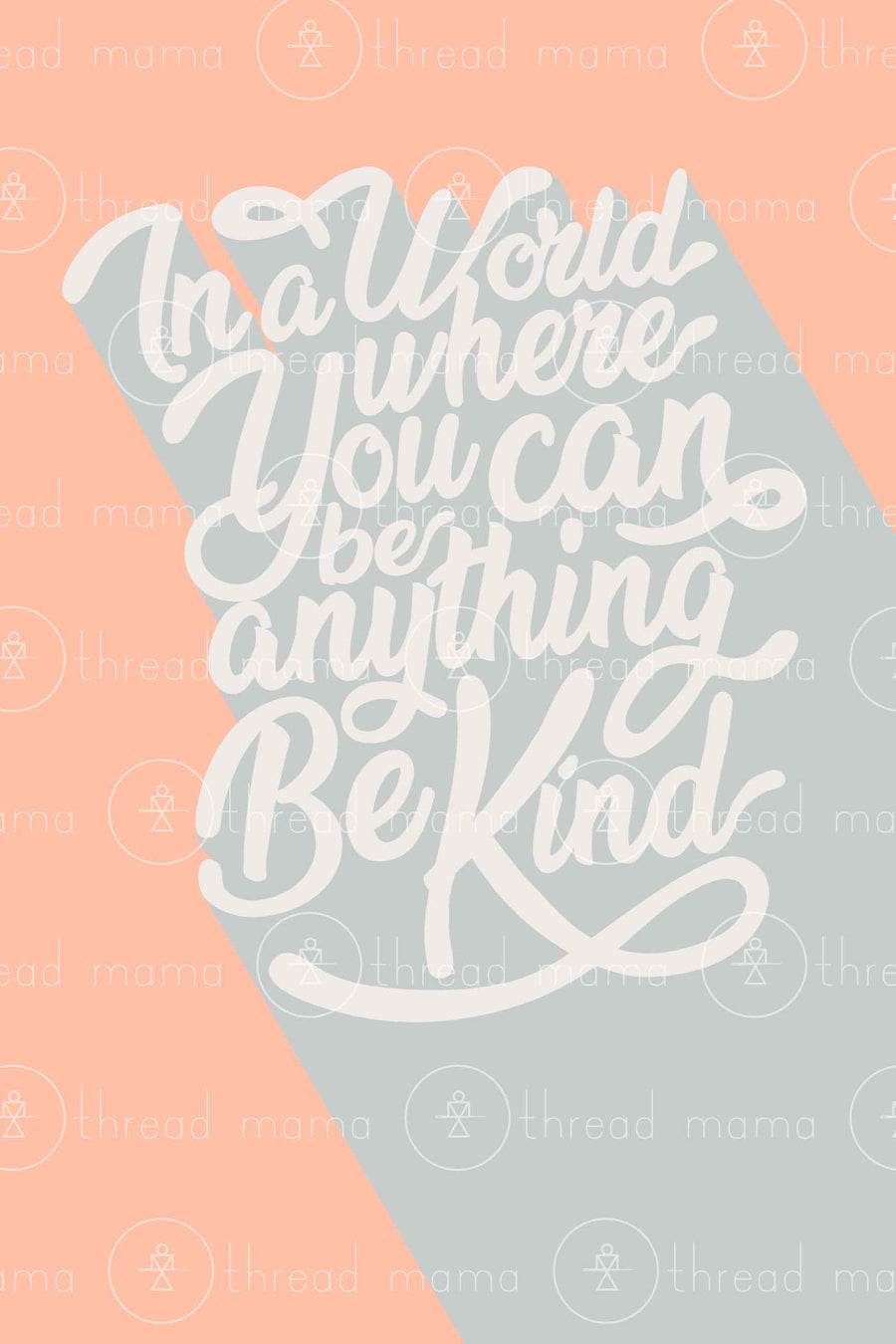 Be Kind - 3 colors included (Printable Poster)