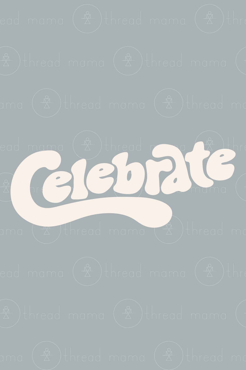 Celebrate (Printable Poster)