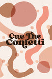 Cue the Confetti! (Printable Poster Collection)