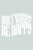 Don't Worry Be Hoppy (Printable Poster)