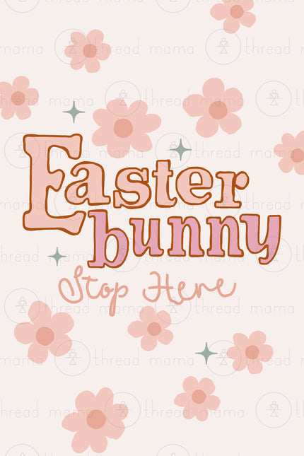 Easter Bunny Stop Here