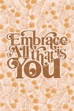 Embrace All That Is You (Printable Poster)