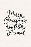 Merry Christmas Ya Filthy Animal - Set
