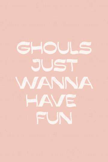 Ghouls Just Wanna Have Fun