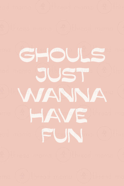 Ghouls Just Wanna Have Fun
