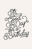 It's a Good Day for a Birthday