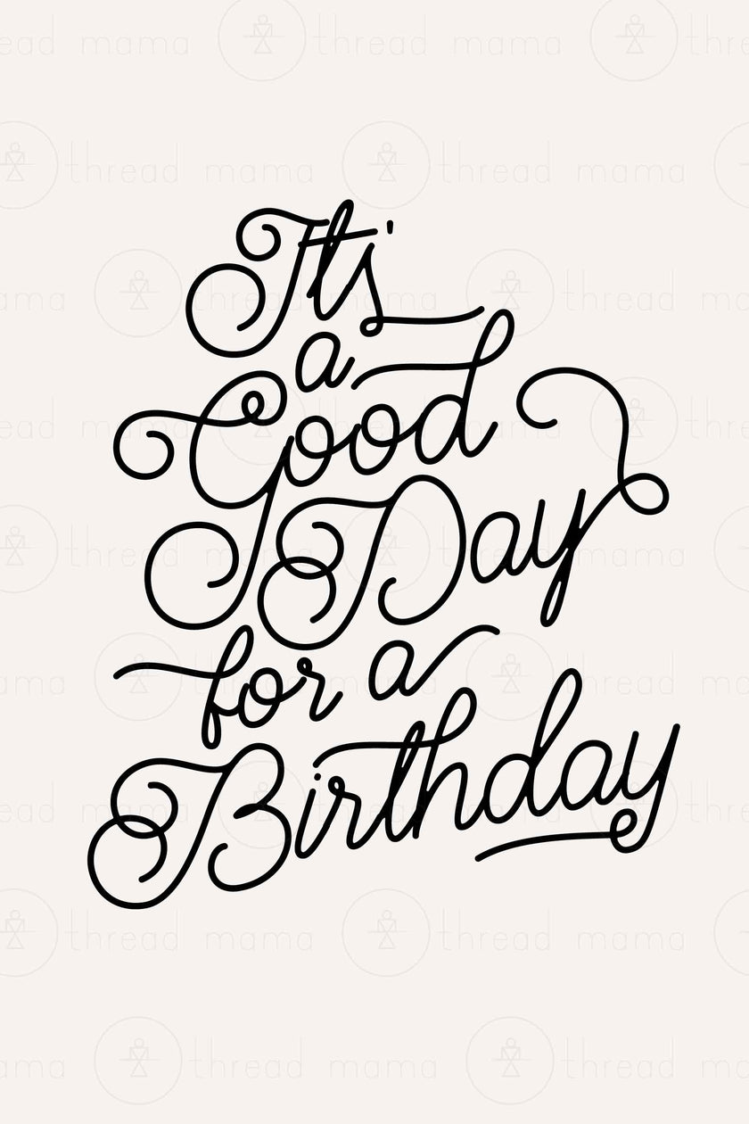 It's a Good Day for a Birthday
