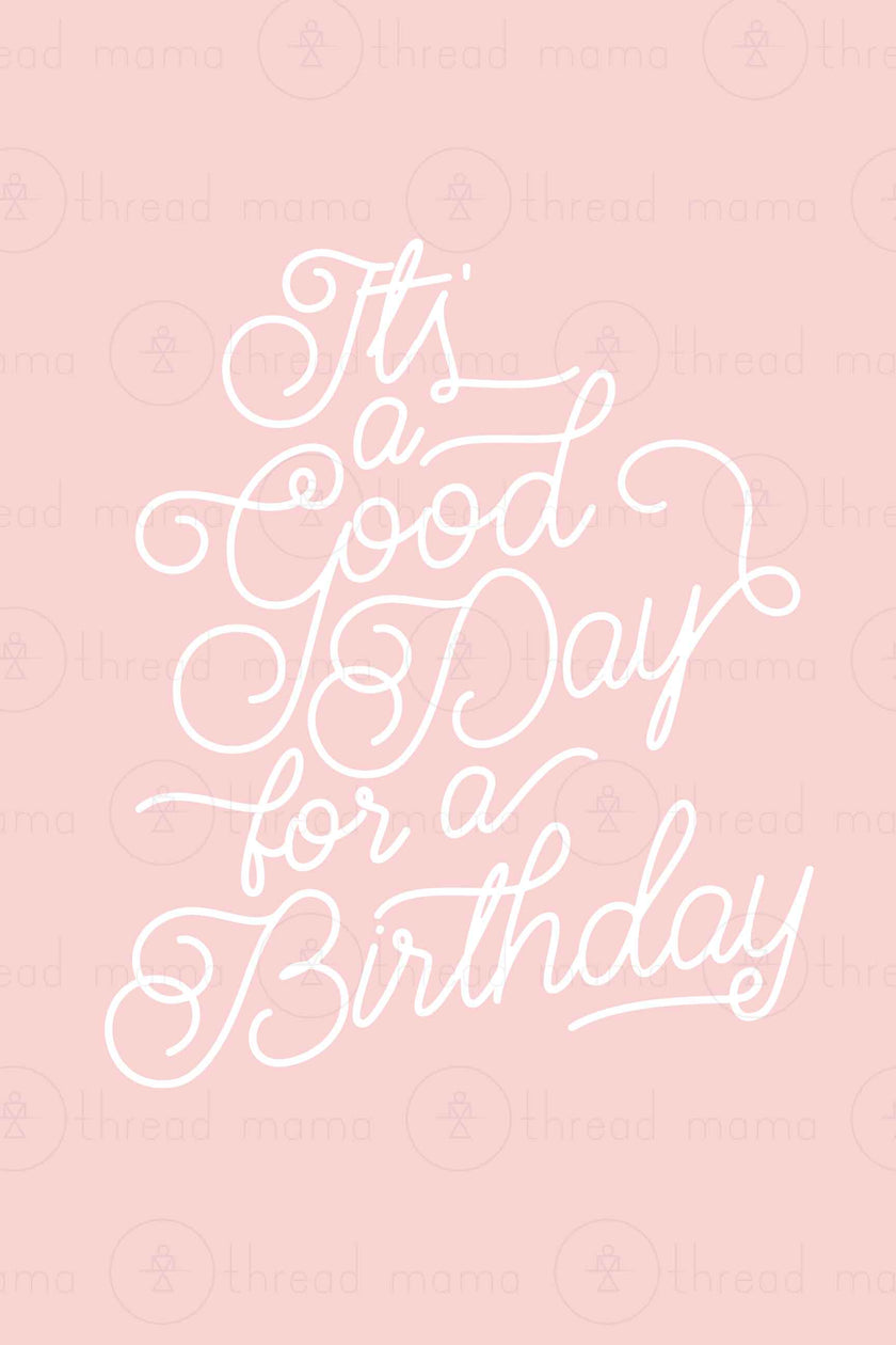 It's a Good Day for a Birthday