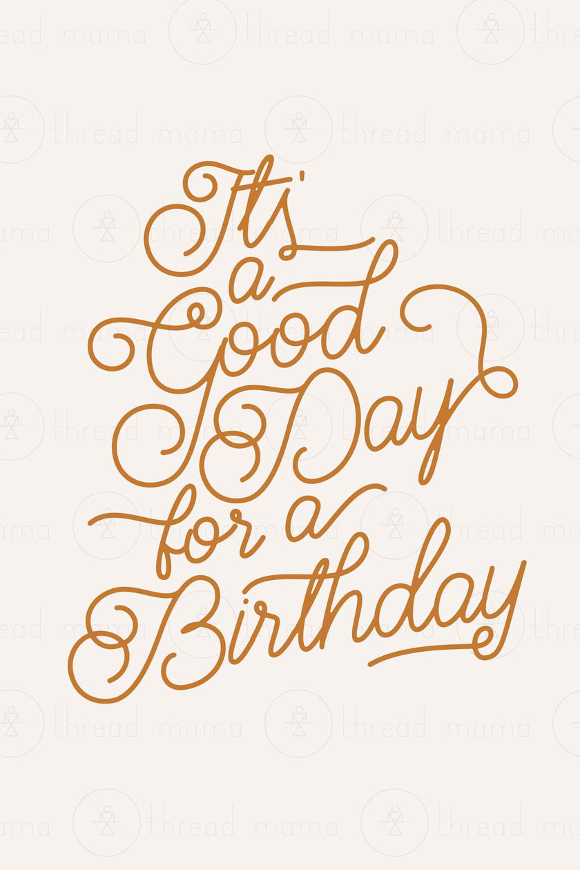 It's a Good Day for a Birthday