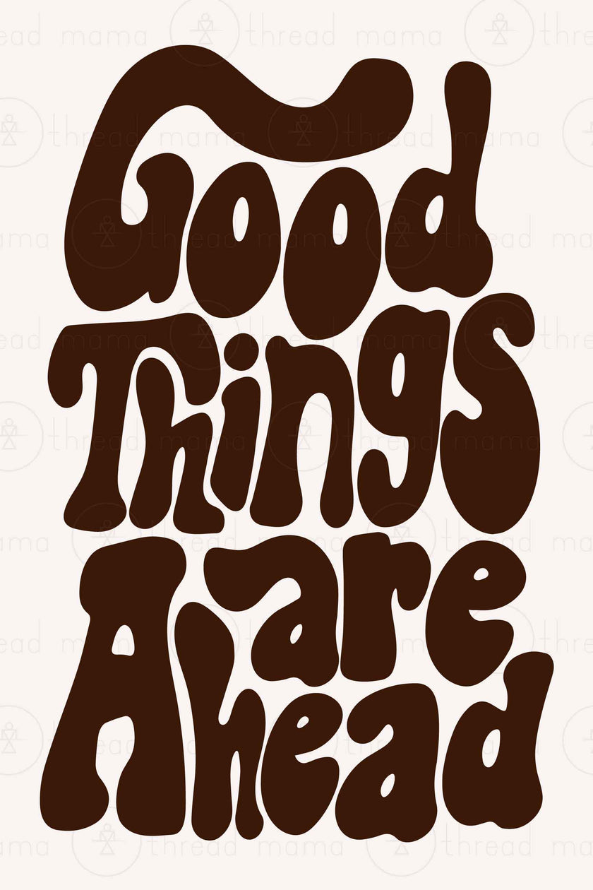 Good Things Are Ahead Collection (Printable Poster)