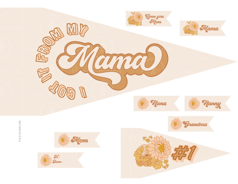 I Got It from my Mama (Printable Pennant)