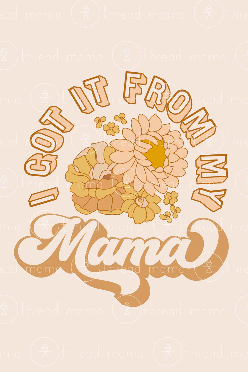 I Got It From My Mama (Printable Poster)