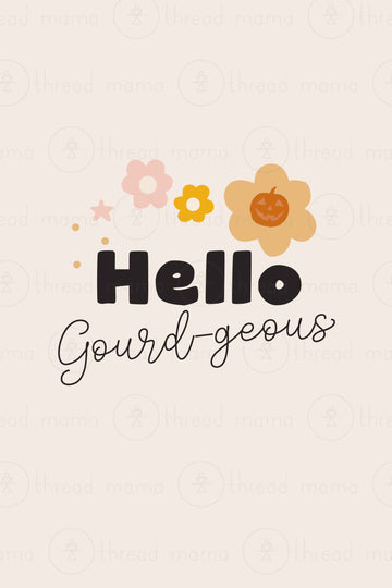 Hello Gourdeous