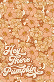Hey There, Pumpkin (Printable Poster)
