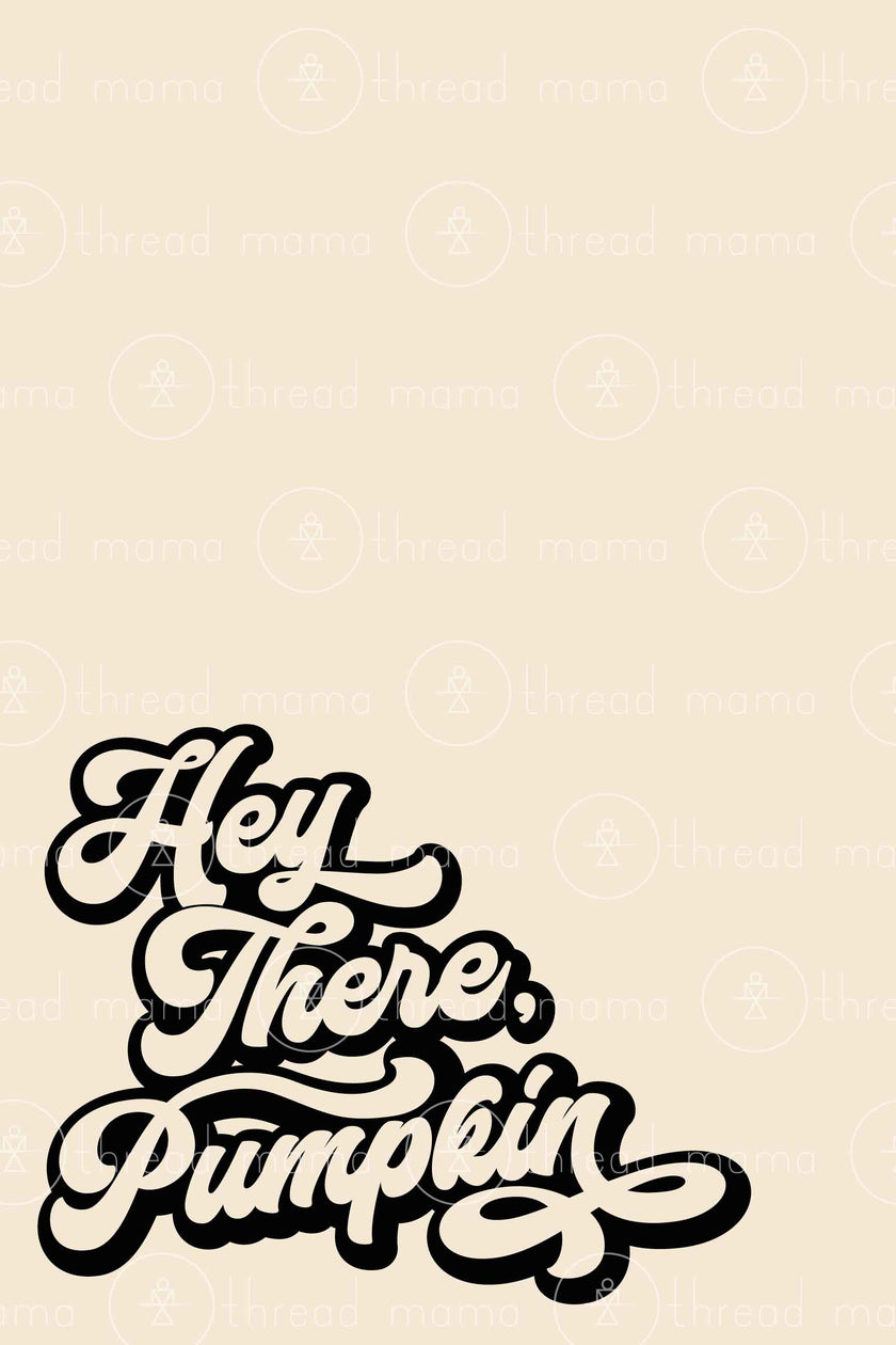 Hey There, Pumpkin (Printable Poster)