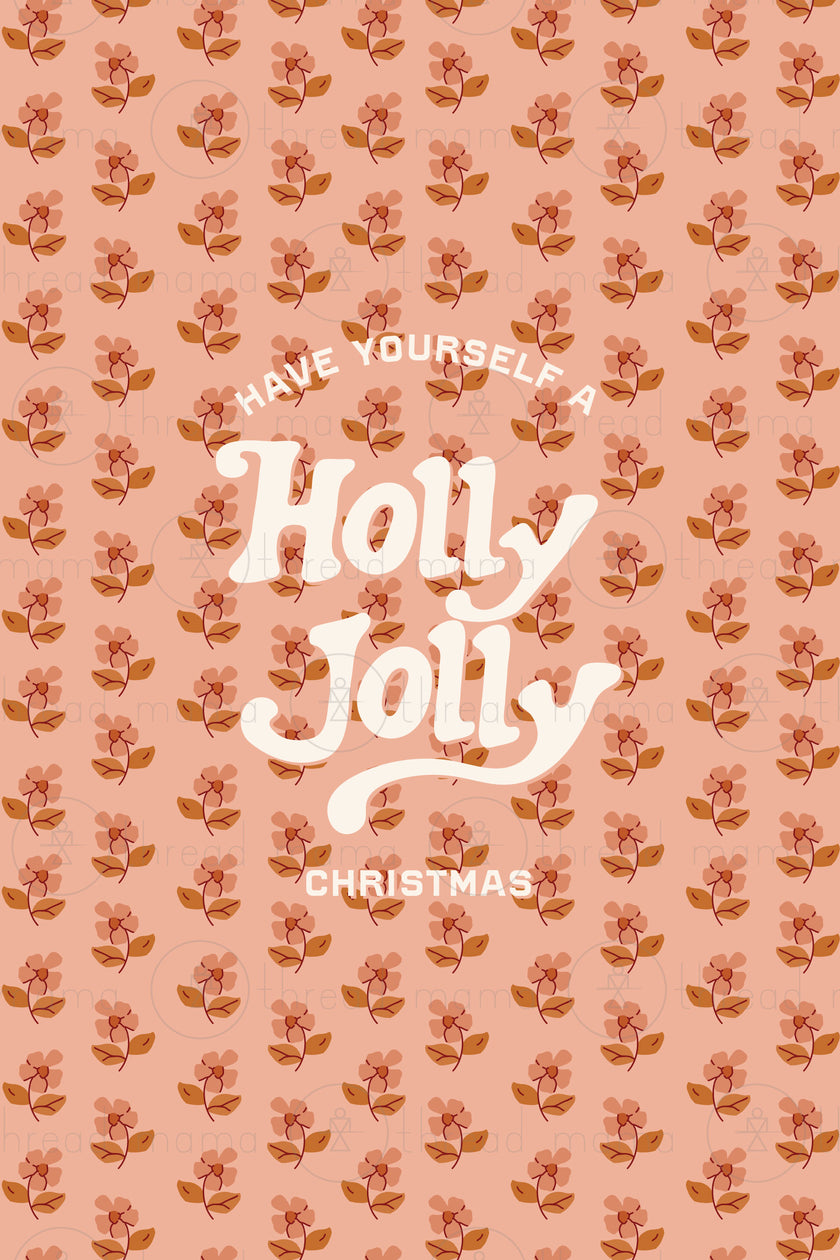 Have yourself a Holly Jolly Christmas