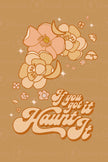 If You Got It Haunt It (Printable Poster)