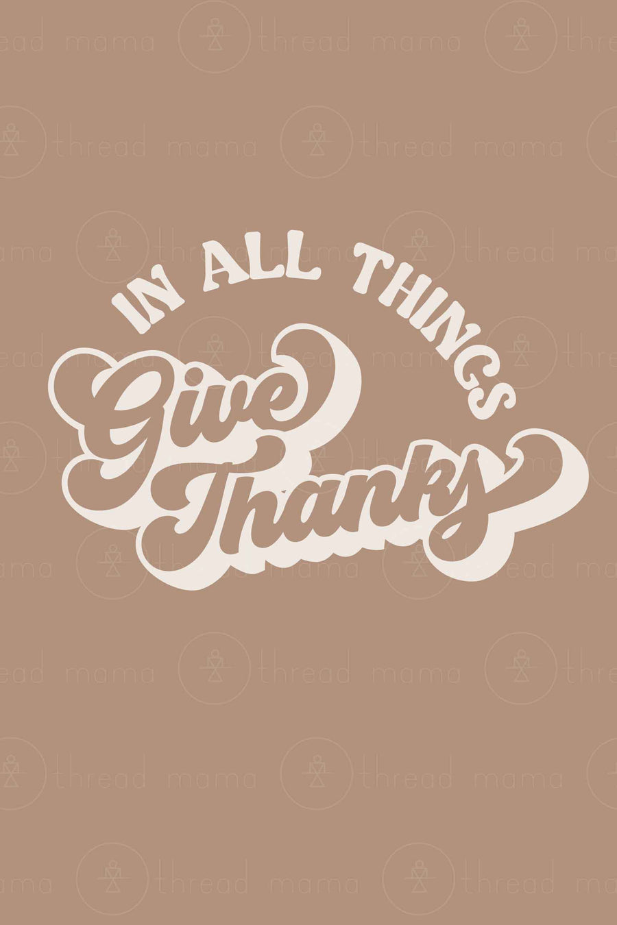 In All Things Give Thanks (Option 1)