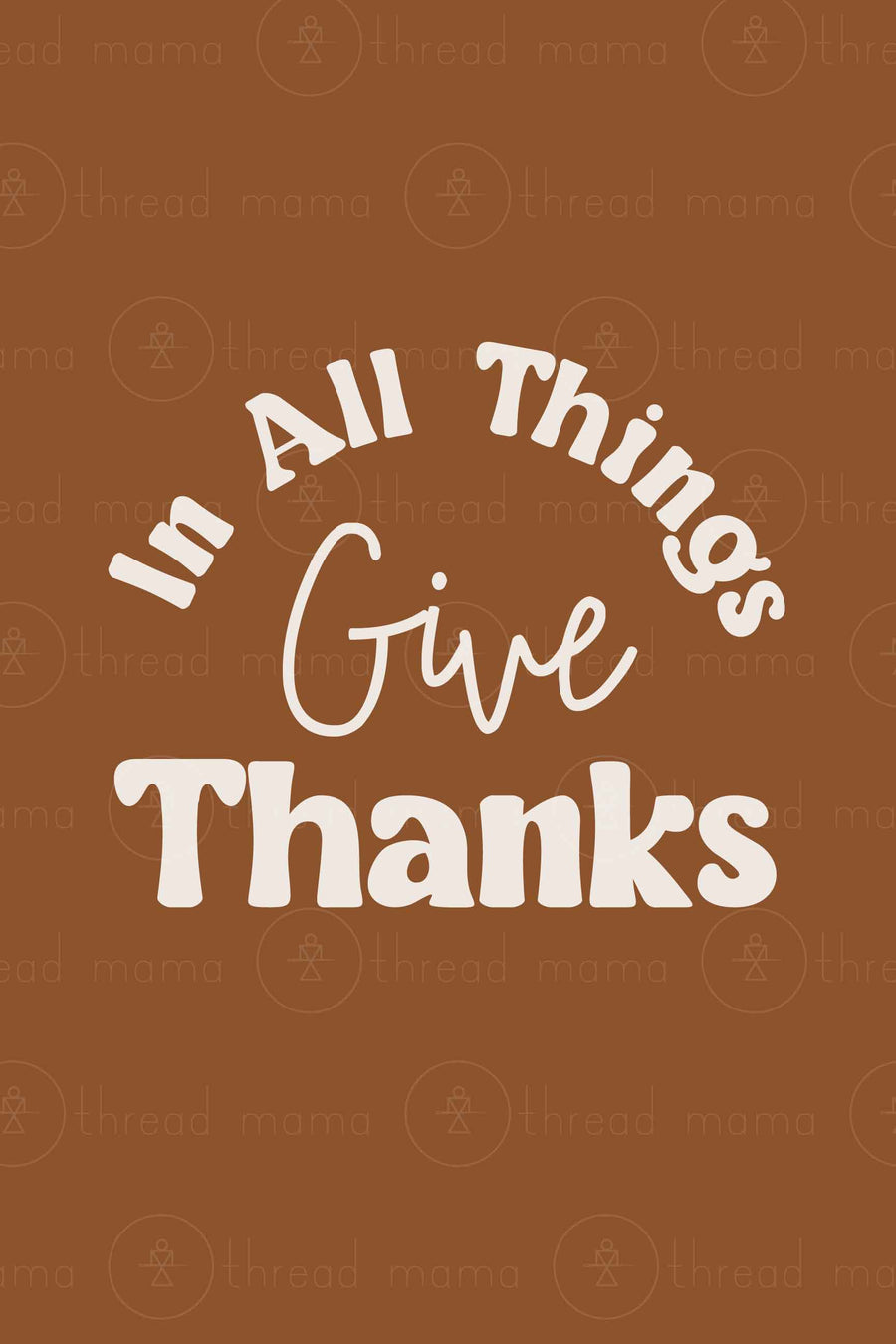 In All Things Give Thanks (Option 2)