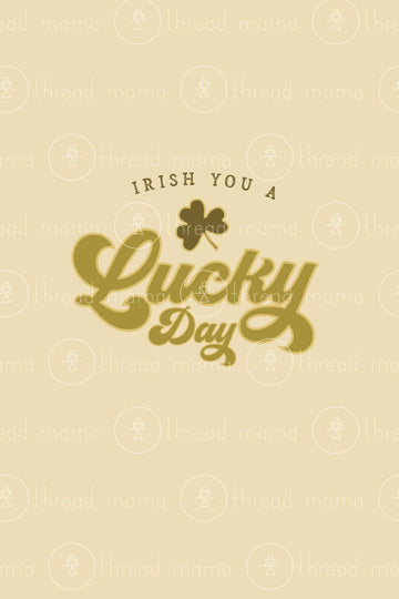 Irish You a Lucky Day (Printable Poster)