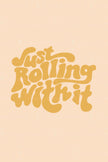Just Rolling With It (Printable Poster)