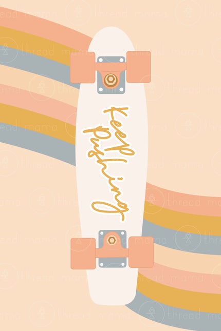 Keep Pushing (Printable Poster)