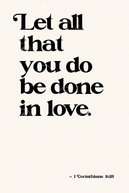 Let All That You Do - 2 color options (Printable Poster)