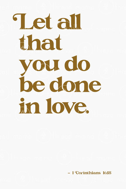 Let All That You Do - 2 color options (Printable Poster)