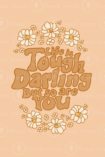 Life is tough (Printable Poster)