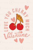 Love You Cherry Much Valentine
