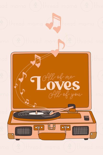 All of Me Loves All of You (Printable Posters)