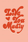 Love You Madly