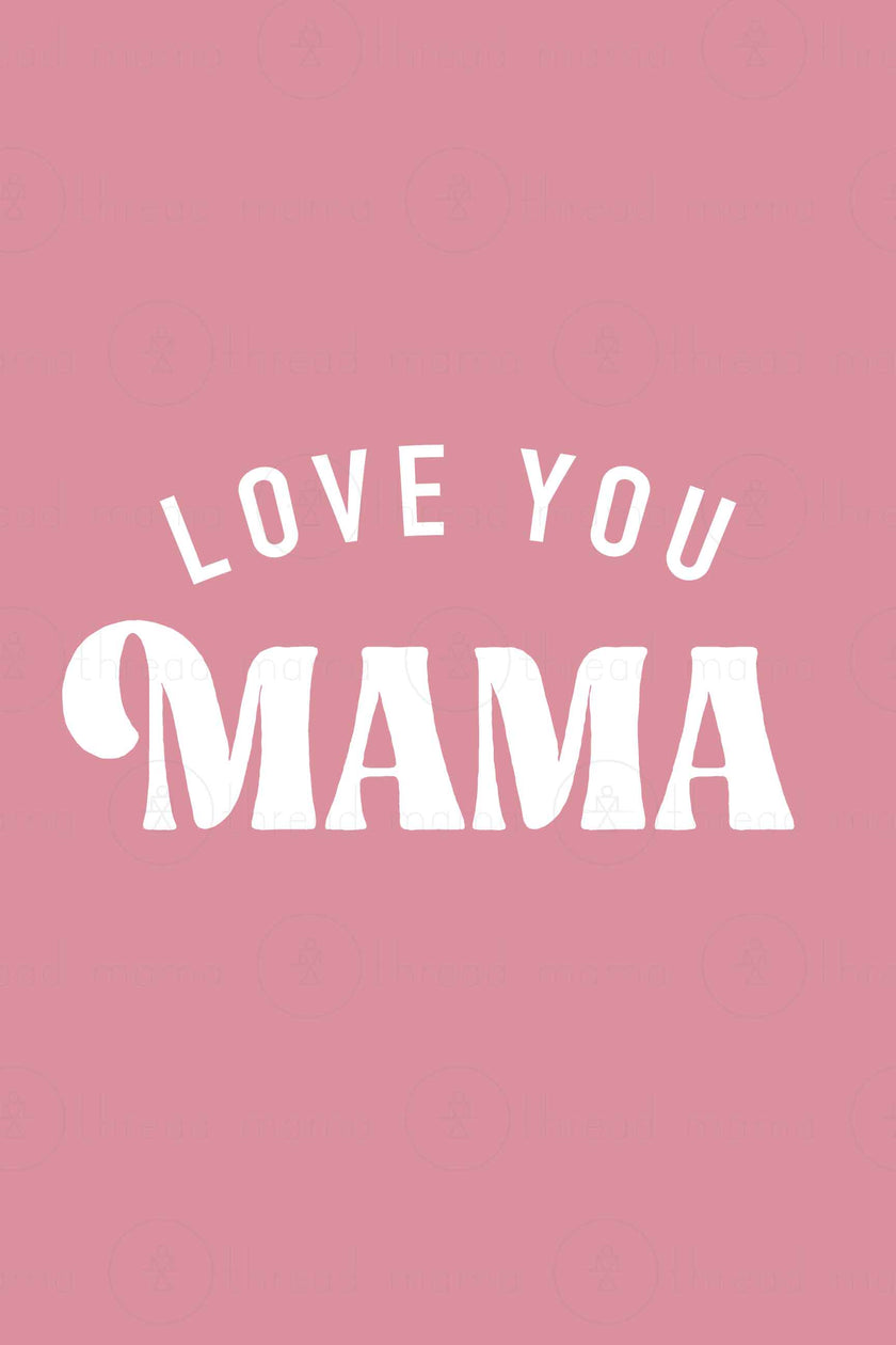 Mom / Love you Mama (Printable Poster)